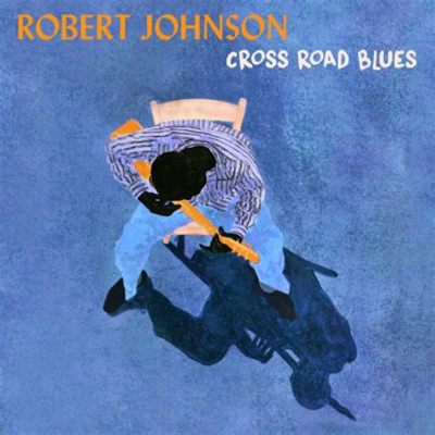  Cross Road Blues는 슬픈 하모니와 강렬한 기타 연주가 어우러진 블루스의 정수